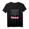 Damen Ich Muss Nicht Nein Sagen Ich Bin Die Patentante T-Shirt – Lustiges Geschenk für Patentanten