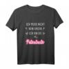Damen Ich Muss Nicht Nein Sagen Ich Bin Die Patentante T-Shirt – Lustiges Geschenk für Patentanten