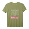 Damen Ich Muss Nicht Nein Sagen Ich Bin Die Patentante T-Shirt – Lustiges Geschenk für Patentanten