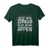Nicht Mein Zirkus Nicht Meine Affen Shirt - Lustiges Fasching T-Shirt mit Spruch für Karneval & Kölner Fasching