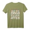 Nicht Mein Zirkus Nicht Meine Affen Shirt - Lustiges Fasching T-Shirt mit Spruch für Karneval & Kölner Fasching