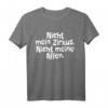 Nicht Mein Zirkus Nicht Meine Affen - Lustiges Affen Spruch T-Shirt für Freunde, Kollegen und Tierliebhaber