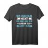 Ich diskutiere nicht Ich erkläre nur warum ich Recht habe - Witziges T-Shirt für kluge Köpfe, Besserwisser & Streithähne