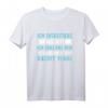 Ich diskutiere nicht Ich erkläre nur warum ich Recht habe - Witziges T-Shirt für kluge Köpfe, Besserwisser & Streithähne