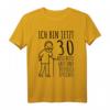 Lustiges 30er Geburtstag T-Shirt für Männer - Ich bin jetzt 30, laut und deutlich feiern