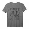 Lustiges 30er Geburtstag T-Shirt für Männer - Ich bin jetzt 30, laut und deutlich feiern