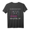 Ich werde nicht älter ich level up - Lustiges Gaming T-Shirt für Zocker, Nerds & Geek zum Geburtstag, Ostern & Gaming-Event