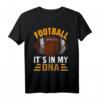 Football Its In My DNA - American Football T-Shirt für Sportliche und Modebewusste Fans