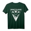 I Want To Leave T-Shirt – Alien & UFO Motiv für UFO-Fans, Area 51 Enthusiasten und Weltraumliebhaber