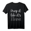 Drop it like its Horst Seehofer Wahldebakel T-Shirt – Politisches Meme für Demonstrationen & Freunde der freien Welt