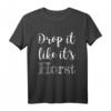 Drop it like its Horst Seehofer Wahldebakel T-Shirt – Politisches Meme für Demonstrationen & Freunde der freien Welt