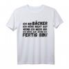 Lustiges Bäcker T-Shirt mit Berufsspruch - Geschenk für Bäckerinnen, Bäcker, Auszubildende & Hobbybäcker zu Geburtstag & Weihnachten