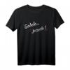 Lustiges Schwarzwald & Schwaben Sodele Jetzetle T-Shirt – Perfektes Geschenk für Schwarzwald-Fans und Schwaben mit Humor