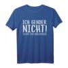 Ich Gender Nicht Ich Habe Einen Schulabschluss T-Shirt – Witziges Design für Männer und Frauen, Geschenkidee für Freunde und Gesellschaftskritiker
