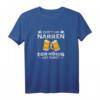 Zapft Ihr Narren Der König Hat Durst Spruch T-Shirt – Lustiges Biertrinker Design für Karneval, Fasnacht & Bierfest