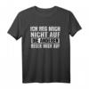 Ich Reg Mich Nicht Auf Die Anderen Regen Mich Auf T-Shirt - Lustiges Sprüche Shirt für Party, Spaß und Geschenkideen
