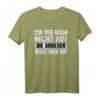 Ich Reg Mich Nicht Auf Die Anderen Regen Mich Auf T-Shirt - Lustiges Sprüche Shirt für Party, Spaß und Geschenkideen