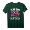 Ich Bin Die Coole Tante Ich Muss Nicht Nein Sagen T-Shirt - Lustiges Geschenk für Tanten zu Geburtstag, Muttertag, Weihnachten und mehr