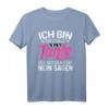 Ich Bin Die Coole Tante Ich Muss Nicht Nein Sagen T-Shirt - Lustiges Geschenk für Tanten zu Geburtstag, Muttertag, Weihnachten und mehr