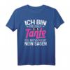 Ich Bin Die Coole Tante Ich Muss Nicht Nein Sagen T-Shirt - Lustiges Geschenk für Tanten zu Geburtstag, Muttertag, Weihnachten und mehr