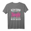 Ich Bin Die Coole Tante Ich Muss Nicht Nein Sagen T-Shirt - Lustiges Geschenk für Tanten zu Geburtstag, Muttertag, Weihnachten und mehr