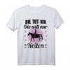 Pferd Damen Mädchen Spruch - Die Tut Nix Die Will Nur Reiten T-Shirt für Pferdeliebhaber und Reitsportfans zum Geburtstag, Weihnachten & Muttertag