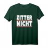 Zitter nicht T-Shirt für Social Media und Internet Fans – Ironischer Trend Spruch, Perfektes Geschenk für Trendsetter & Meme Liebhaber