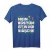 Lustiges Karneval Kostüm T-Shirt mit Spruch 'Mein Kostüm ist in der Wäsche' – Last-Minute Fasching Kostüm für Damen und Herren