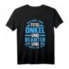 Herren Onkel Beamter T-Shirt – Lustiges Design für Beamtinnen und Beamte, perfekt als Geschenk für Berufsstolze und Familienmitglieder