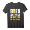 Bier Aktivist Biertrinker Bierliebhaber lustiges T-Shirt – Perfekt für Partys, Feiern & Mallorca-Urlaub