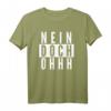 Nein Doch Ohhh Lustiges Sarkasmus T-Shirt - Perfektes Geschenk für Freunde, Familie & Kollegen für Geburtstage, Weihnachten & Partys