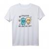 Be Positive No Matter Watt Motivations T-Shirt – Lustiges, inspirierendes Shirt für positives Denken & Lebensverbesserung