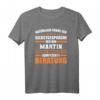 Lustiges Martin Name Vorname Geburtstags T-Shirt - Originelles Geschenk für Männer, Frauen & Freunde