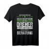 Dreher Zerspanungsmechaniker Fräser Spruch T-Shirt – Lustiges Berufsgeschenk für Mechaniker, Kollegen & Arbeitskollegen