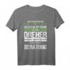 Dreher Zerspanungsmechaniker Fräser Spruch T-Shirt – Lustiges Berufsgeschenk für Mechaniker, Kollegen & Arbeitskollegen