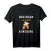 Bier holen ist auch Bewegung T-Shirt - Lustiges Vatertag & Männertag Geschenk für Bierliebhaber und Biertrinkerinnen