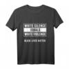 Black Lives Matter T-Shirt mit Statement 'White Silence Equal White Violence' – Für soziale Gerechtigkeit und Anti-Rassismus
