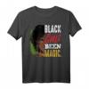Black Girls Been Magic - Black Lives Matter Melanin Dashiki T-Shirt als bedeutungsvolles Geschenk für Anlässe