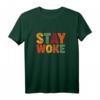 Stay Woke Black Lives Matter T-Shirt – Für Gleichberechtigung, Proteste & Black History Month – Attractives African Colors Design für Männer & Frauen