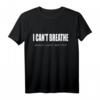 I CAN'T BREATHE - Black Lives Matter T-Shirt gegen Rassismus, für Gerechtigkeit & Gleichberechtigung