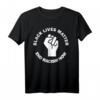 Protest T-Shirt gegen Rassismus - Black Lives Matter & Anti-Rassismus Support für Menschenrechte und soziale Gerechtigkeit