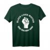 Protest T-Shirt gegen Rassismus - Black Lives Matter & Anti-Rassismus Support für Menschenrechte und soziale Gerechtigkeit