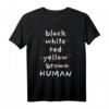 HUMAN - Mensch Hautfarbe Egal T-Shirt für Gleichheit, Vielfalt & Friedensaktivismus - BLM Statement & Protestbekleidung
