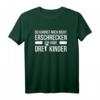 3 Du kannst mich nicht erschrecken ich habe drei Kinder - Lustiges Muttertags-T-Shirt für Mütter, Schwiegermütter & Familiengeschenke