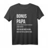 Bonuspapa T-Shirt – Lustiges Geschenk für Stiefvater & Bonus Vater mit Spruch für Familien & Humor