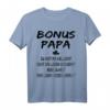 Bonus Papa Du Hast Mein Leben Besser Gemacht T-Shirt – Herzliche Vatertags- und Geburtstagsgeschenkidee für Bonusväter
