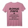 Bonus Papa Du Hast Mein Leben Besser Gemacht T-Shirt – Herzliche Vatertags- und Geburtstagsgeschenkidee für Bonusväter