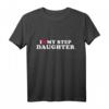 Ich liebe meine Stieftochter T-Shirt – Persönliches Geschenk für Stiefvater, Stiefpapa & Bonus Papa zum Vatertag