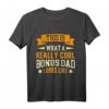 So sieht ein cooler Bonus Papa aus Stiefvater Bonuspapa T-Shirt – Perfektes Geschenk zum Geburtstag für den besten Bonus Papa der Welt