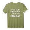 Wenn Sie Nicht Nett Sagen Können, Sagen Sie Es In Hebräischer - Lustiges Israelisches Humor T-Shirt für Sarcasm-Fans und Trendsetter